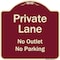 Signmission Designer Series-Private Lane No Outlet No Parking Burgungy, 18" x 18", BU-1818-9777 A-DES-BU-1818-9777 - alternate 1